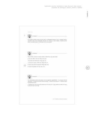 81
Unidade6
Explorando conceitos matemáticos, numa discussão sobre esportes -
tratamento de informação, números internos e medidas
 