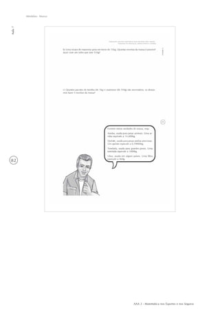 AAA 2 - Matemática nos Esportes e nos Seguros
82
Medidas: Massa
Aula7
 