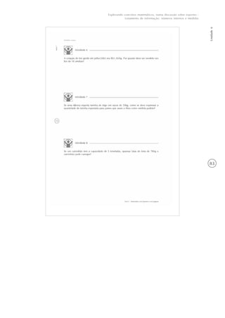 83
Unidade6
Explorando conceitos matemáticos, numa discussão sobre esportes -
tratamento de informação, números internos e medidas
 