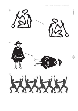 109
Usando o conceito de variáveis para discutir ecologia
Unidade11
b)
c)
d)
 