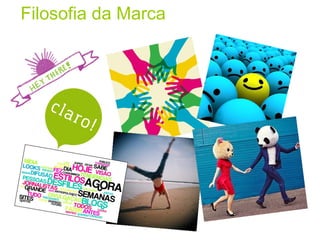 Filosofia da Marca
 