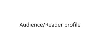 Audience/Reader profile
 