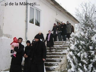 ...şi de la Măineşti... 