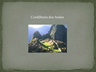 Cordilheira dos Andes
 