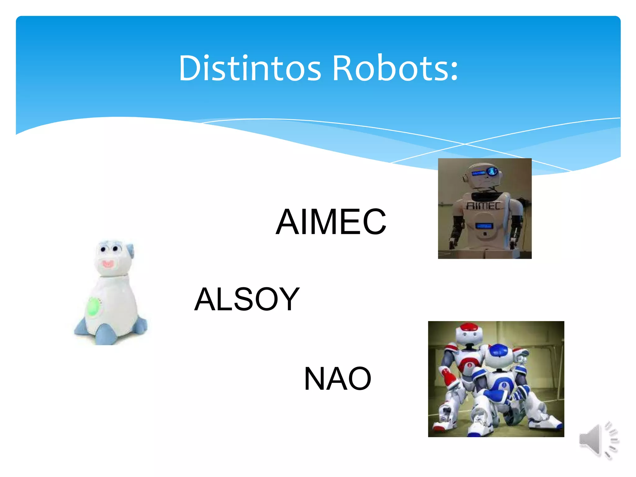 Distintos Robots:AIMECALSOYNAO