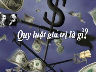Quyluậtgiá trị là gì?3