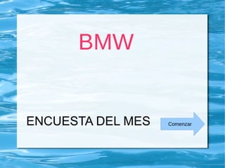 BMW


ENCUESTA DEL MES   Comenzar
 