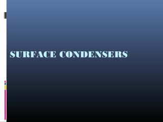 SURFACE CONDENSERS
 