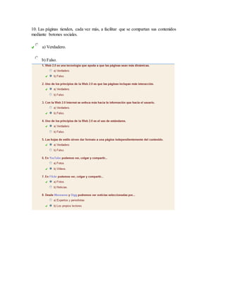 10. Las páginas tienden, cada vez más, a facilitar que se compartan sus contenidos
mediante botones sociales.
a) Verdadero.
b) Falso.
 