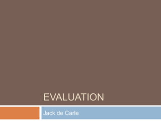 Evaluation Jack de Carle 