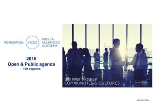 PG/19.02.2016
2016
Open & Public agenda
100 espaces
 