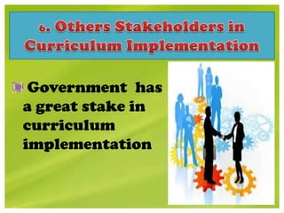 IMPLEMENTING THE CURRICULUM (curriculum development)