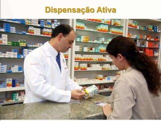 Dispensação Ativa
 