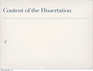 Content of the Dissertation




       "




Friday, September 7, 12
 