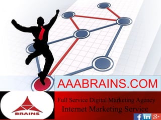 AAABRAINS.COM
Full Service Digital Marketing Agency
Internet Marketing Service
 