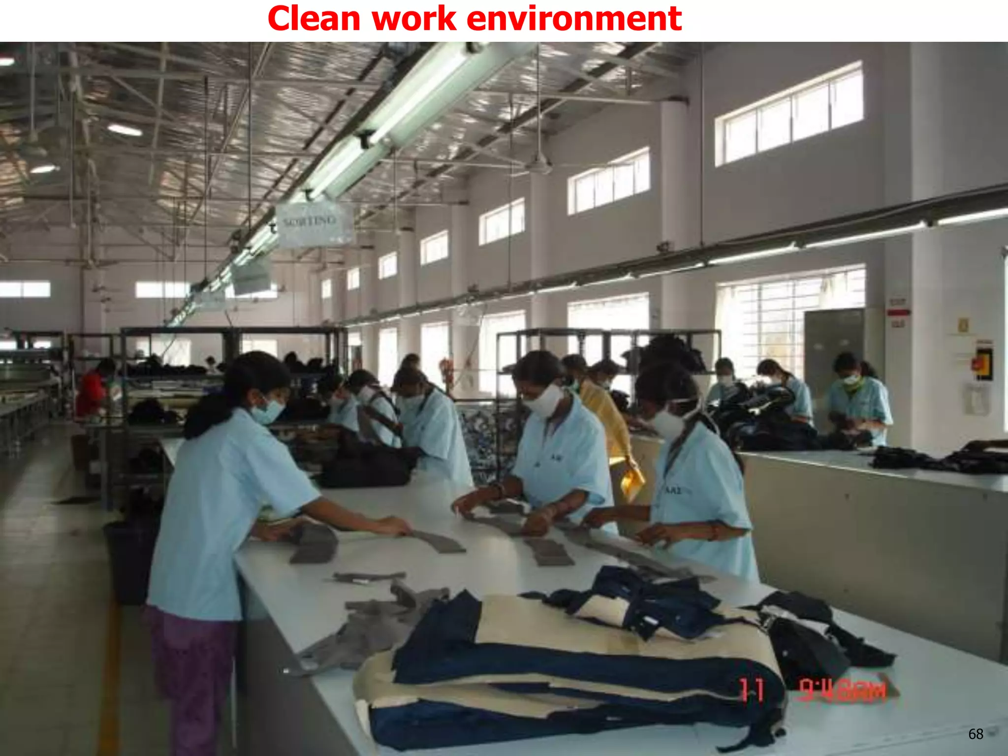 Clean work environment
68
 