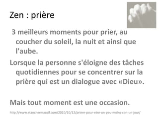 Zen
L’homme antique : proie et prédateur = adrénaline
Chasseur ou chassé ?
 