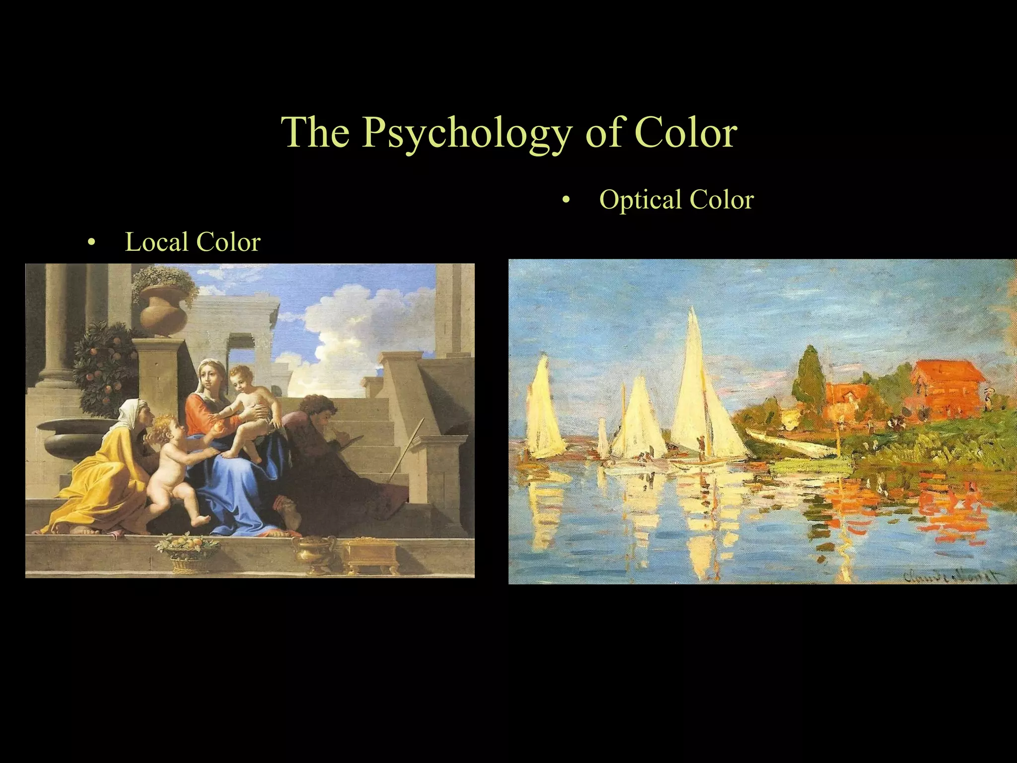 The Psychology of Color Local Color Optical Color 