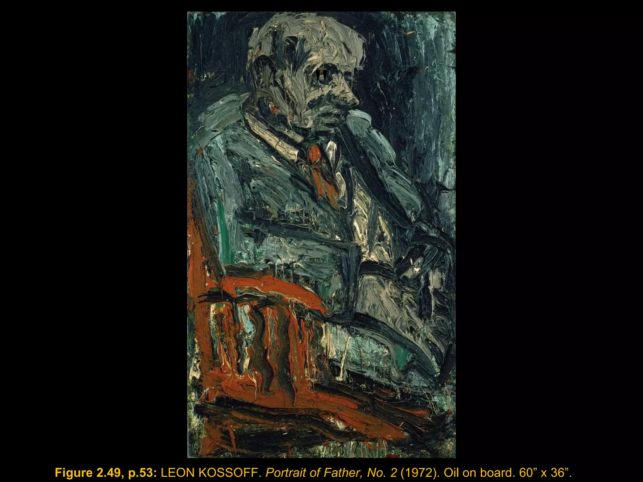 &quot; Figure 2. 49 , p.53:  LEON KOSSOFF.  Portrait of Father, No. 2  (1972). Oil on board. 60 ” x  36 ” . 