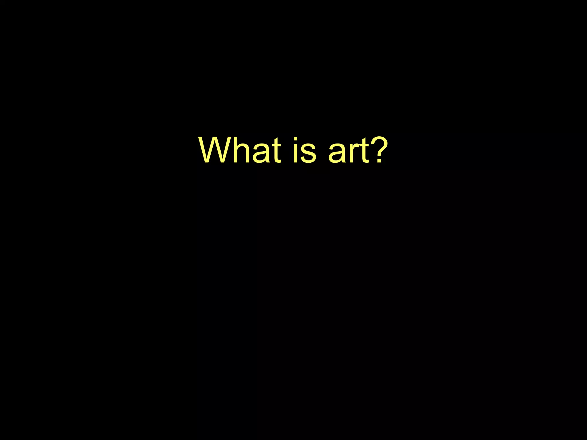 What is art? 