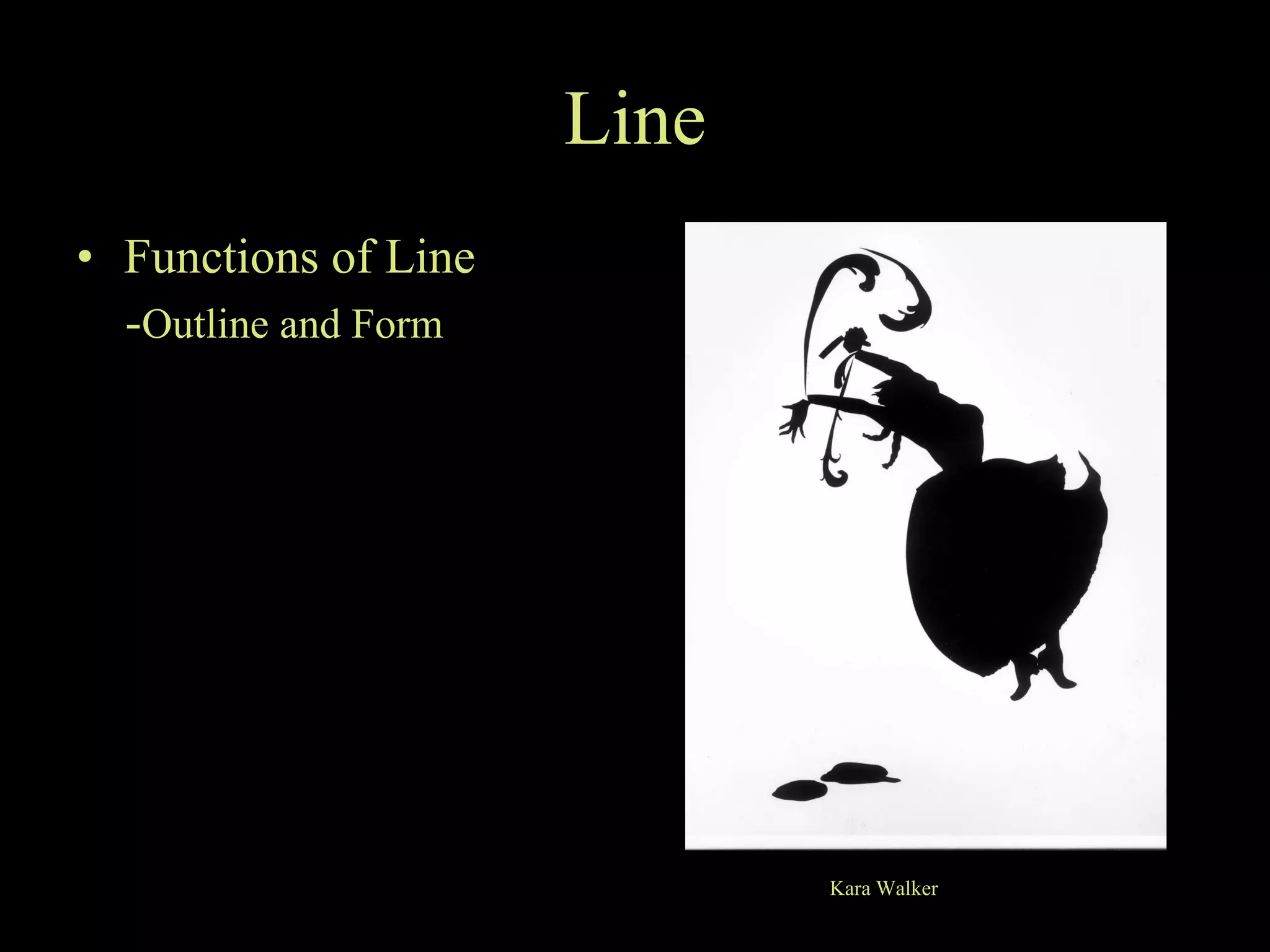 Line Functions of Line - Outline and Form Kara Walker 