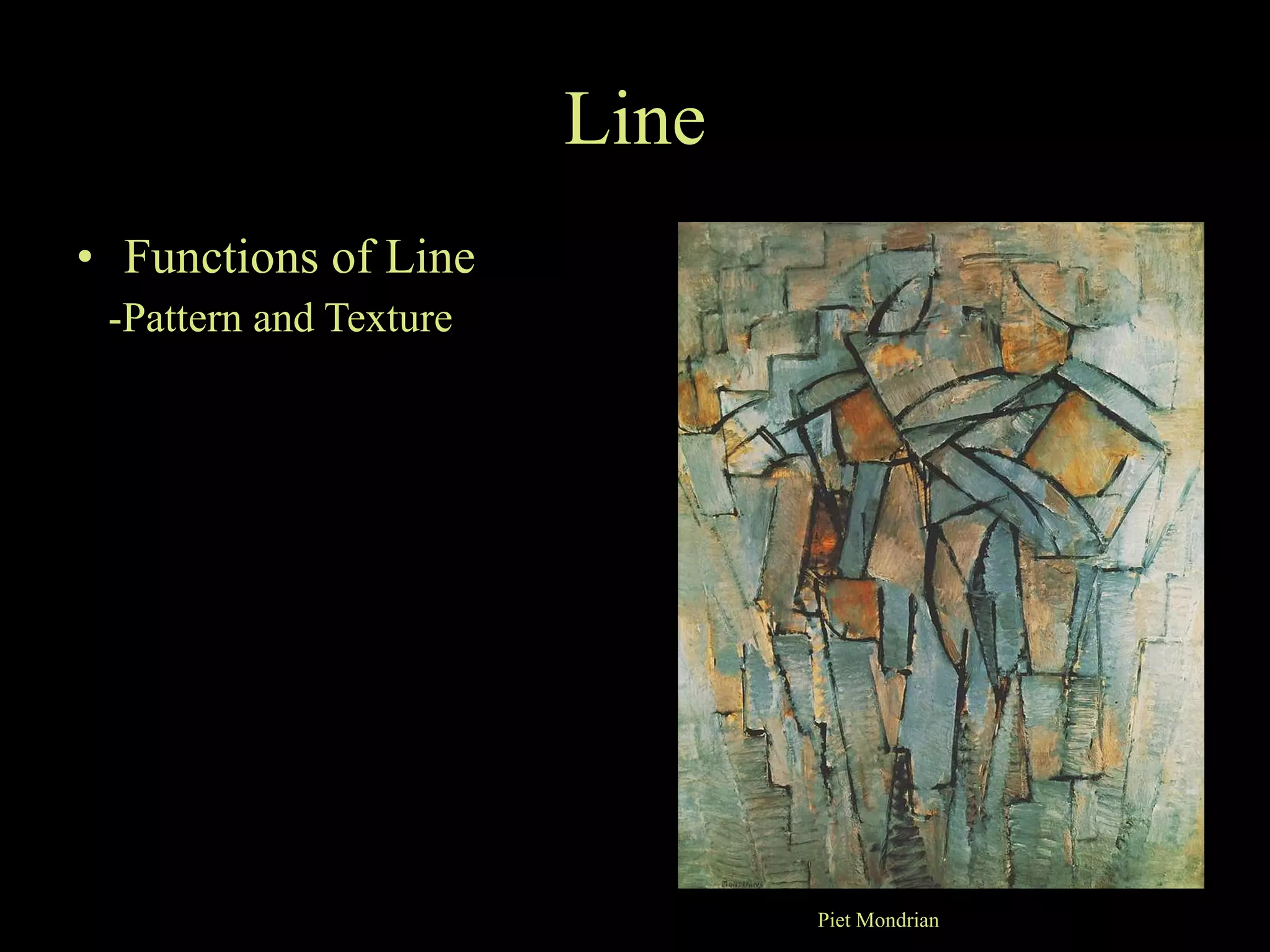 Line Functions of Line -Pattern and Texture Piet Mondrian 