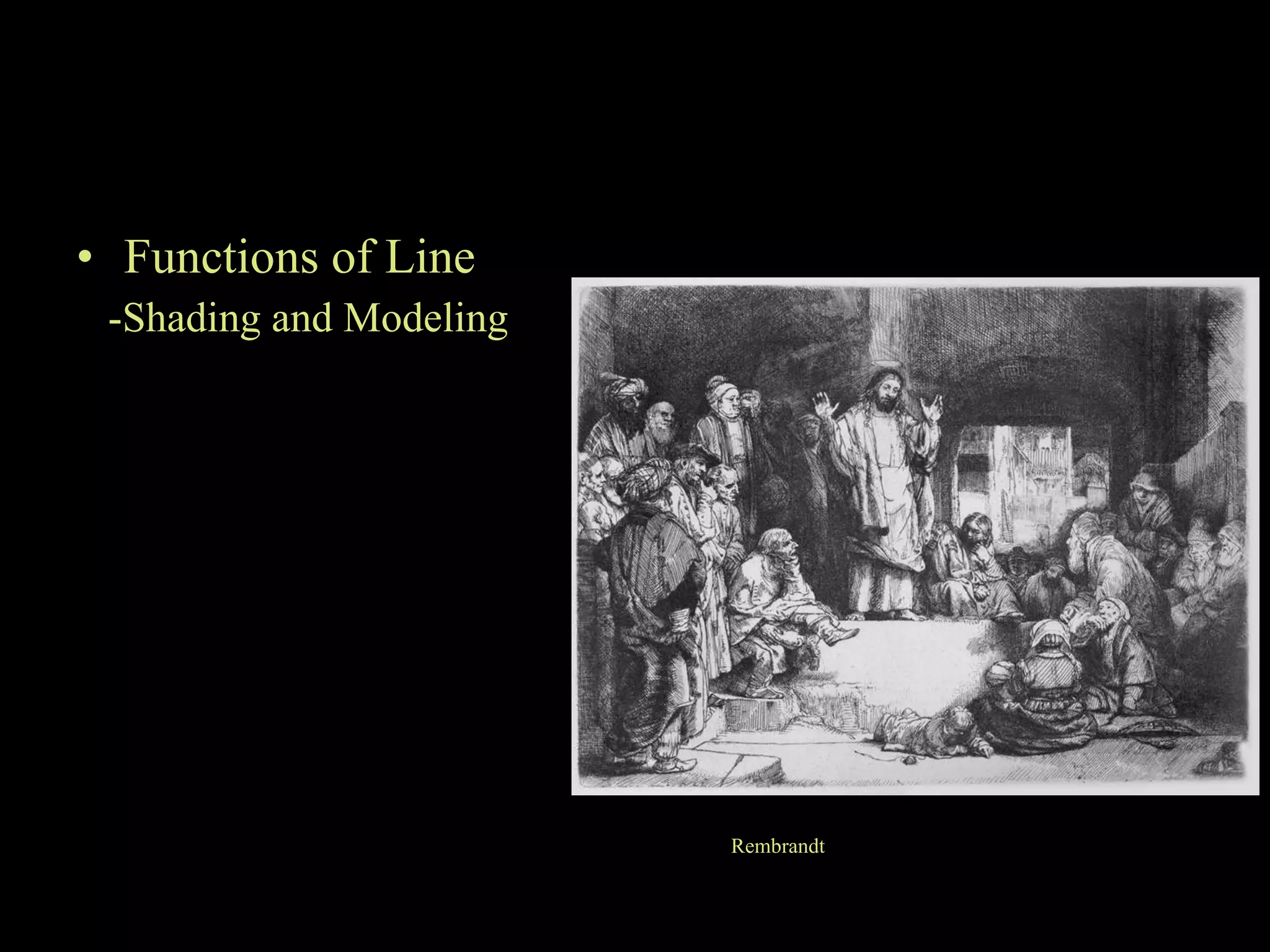 Functions of Line -Shading and Modeling Rembrandt 