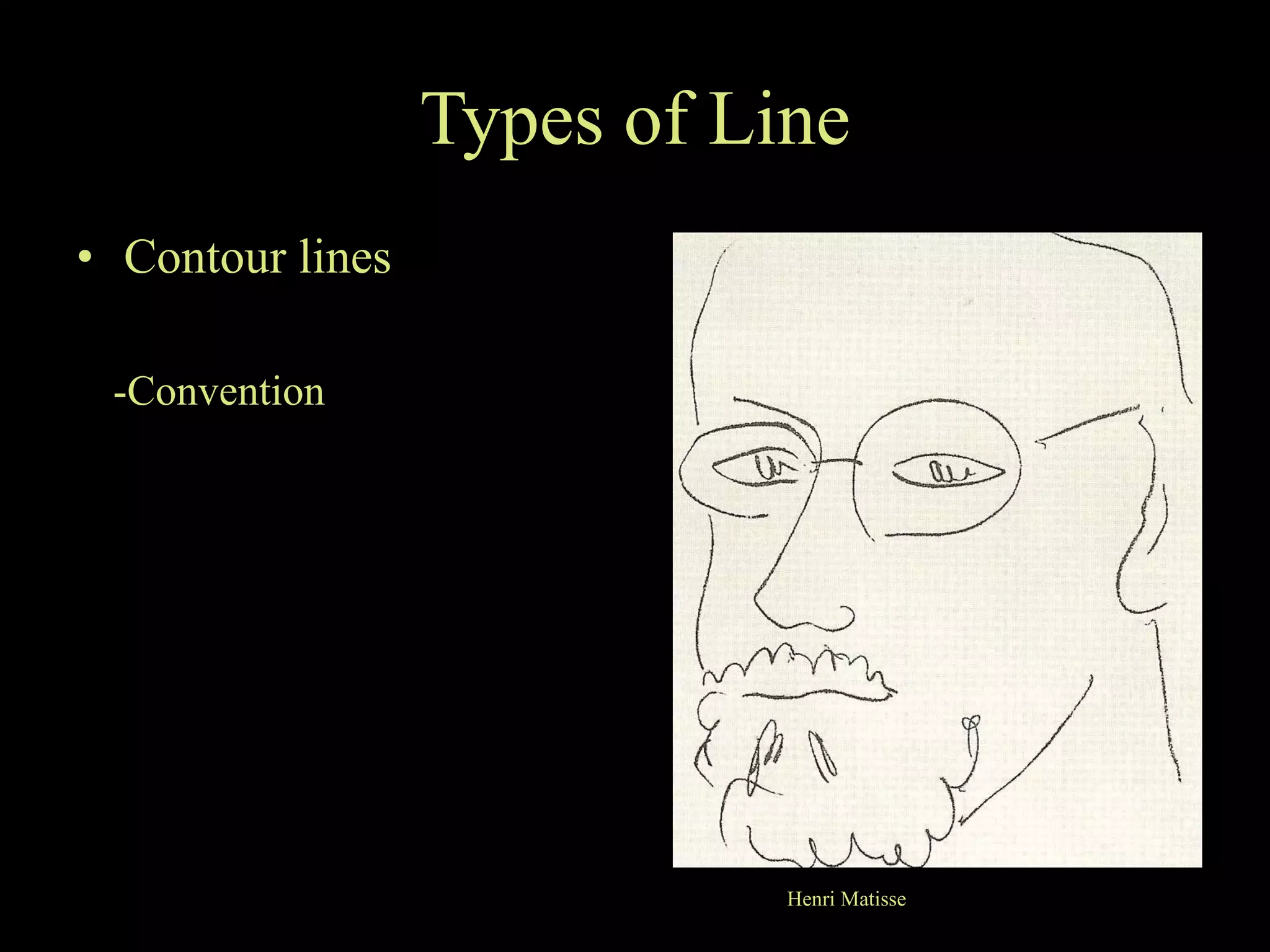 Types of Line Contour lines -Convention Henri Matisse 