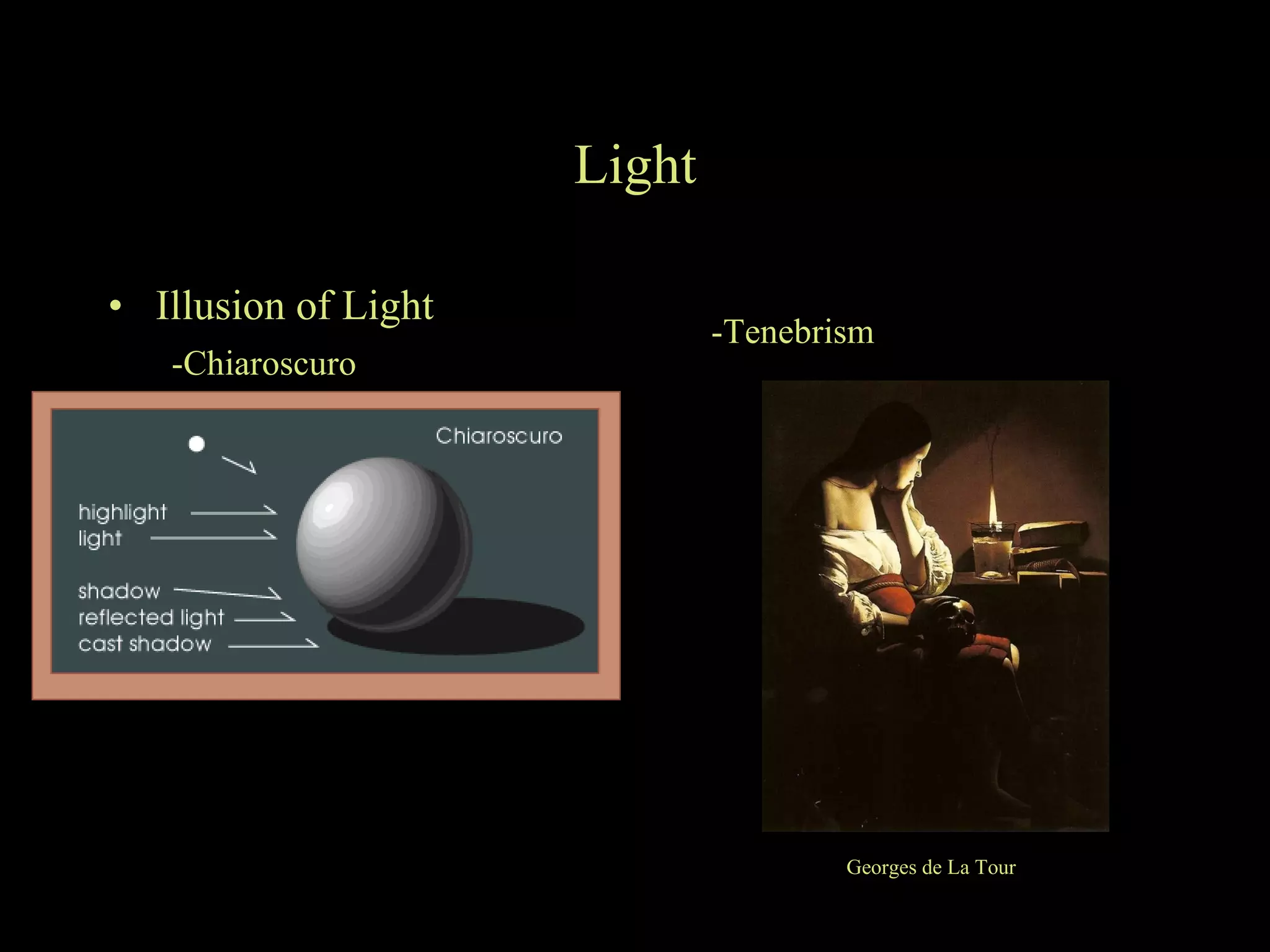 Light Illusion of Light -Chiaroscuro -Tenebrism Georges de La Tour 