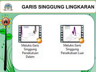 GARIS SINGGUNG LINGKARAN
BACK
NEXT
 