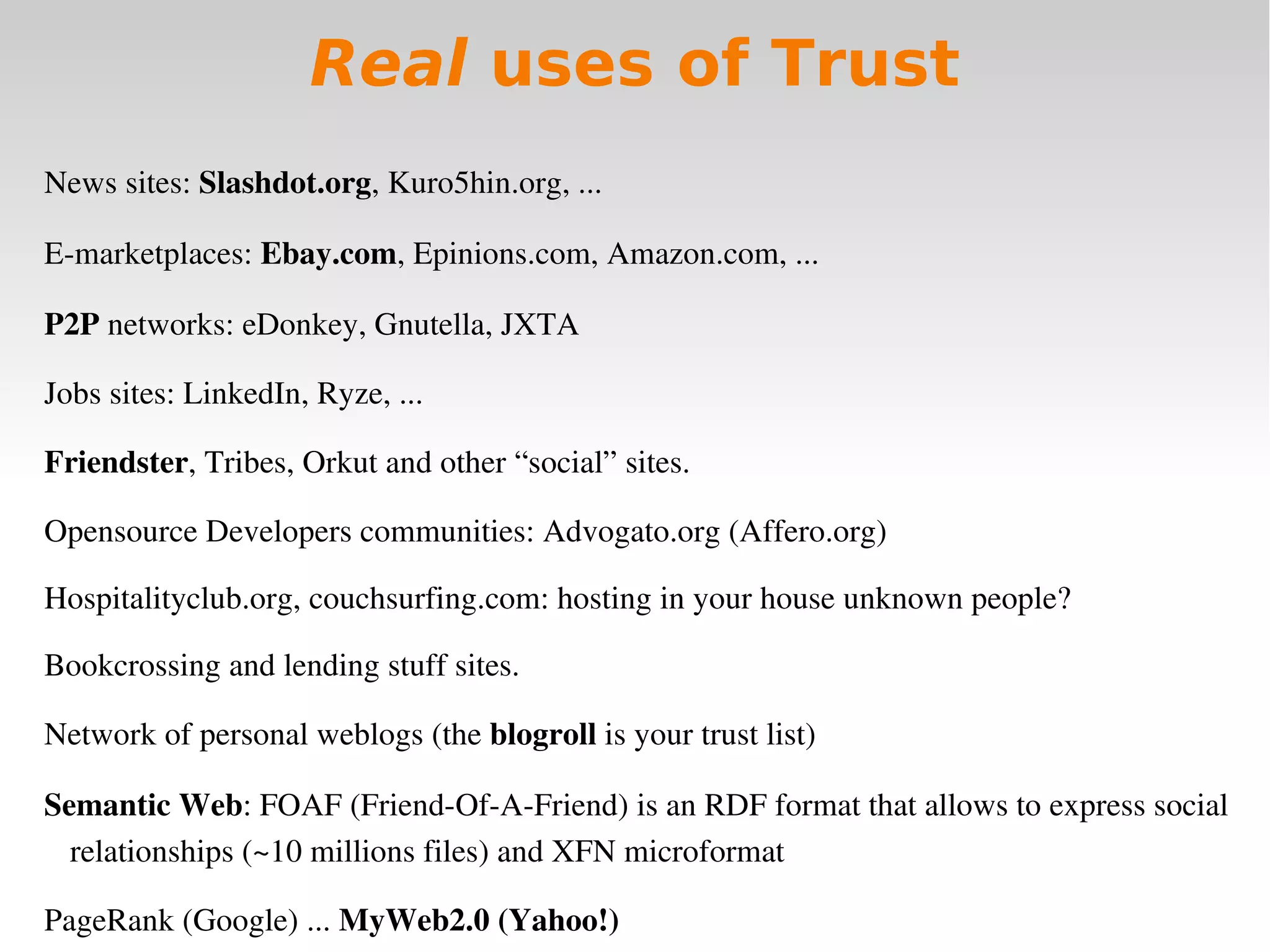 Controversial Users demand Local Trust Metrics: an Experimental Study on Epinions.com Community