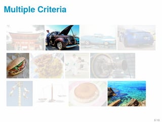 Multiple Criteria
3 / 15
 