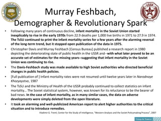 Murray Feshbach,
      Demographer & Revolutionary Spark
•   Following many years of continuous decline, infant mortality ...