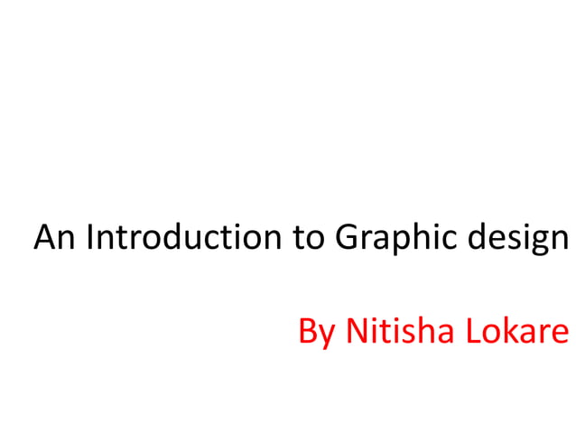 AN Introduction To Graphic Design | PPTX