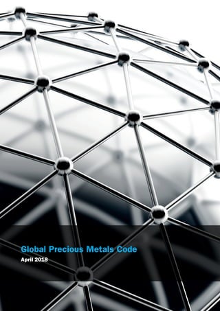 Global Precious Metals Code
April 2018
 