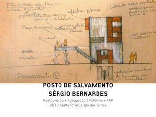Restauração e Adequação Posto de Salvamento Sérgio Bernardes