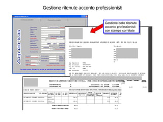 Gestione ritenute acconto professionisti


                               Gestione delle ritenute
                                Gestione delle ritenute
                               acconto professionisti
                                acconto professionisti
                               con stampe correlate
                                con stampe correlate
 