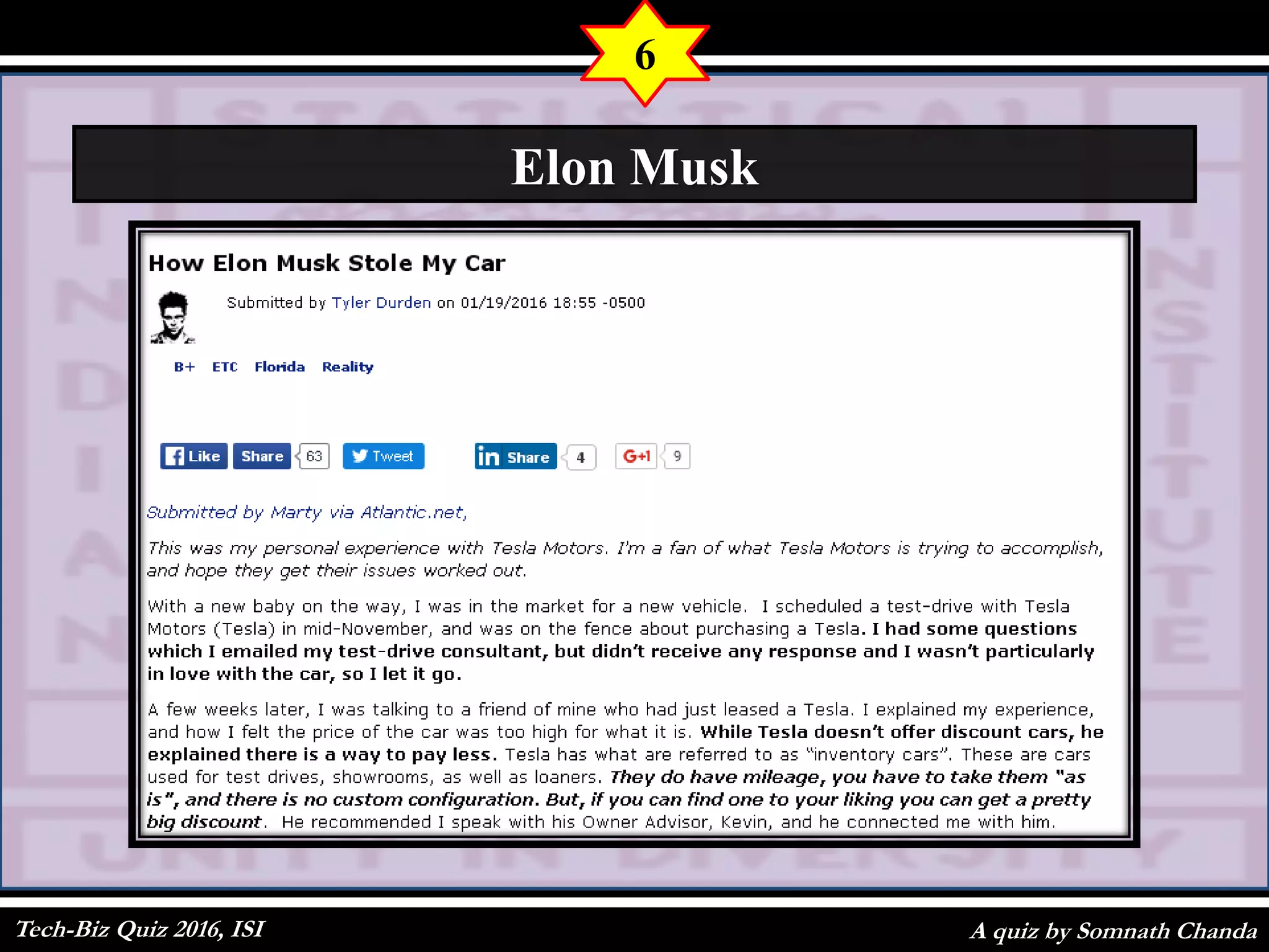 A quiz by Somnath Chanda
6
Elon Musk
Tech-Biz Quiz 2016, ISI
 