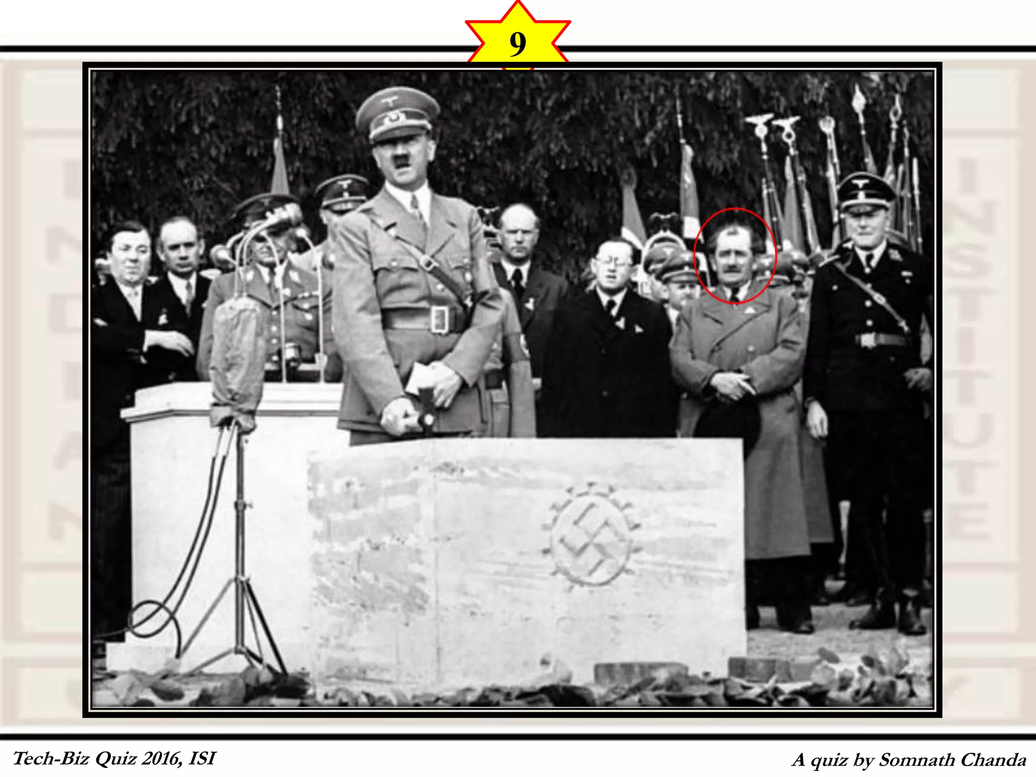 A quiz by Somnath Chanda
9
Tech-Biz Quiz 2016, ISI
 