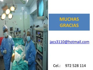 MUCHAS
     GRACIAS


jacs3110@hotmail.com




 Cel.:   972 528 114
 