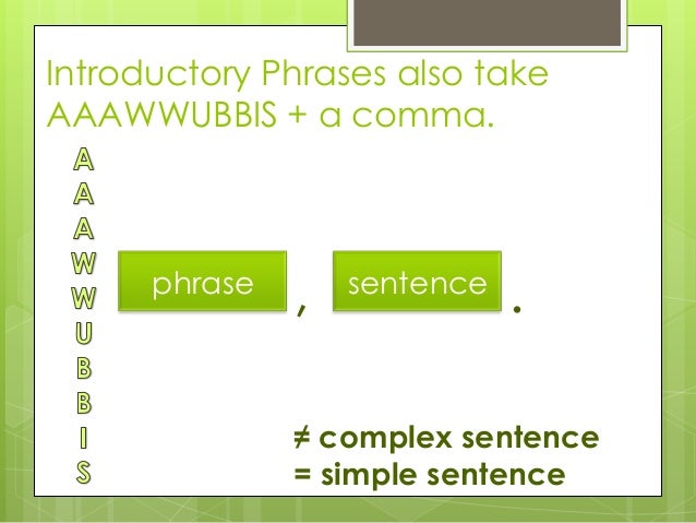 Complex sentences: AAAWWUBBIS