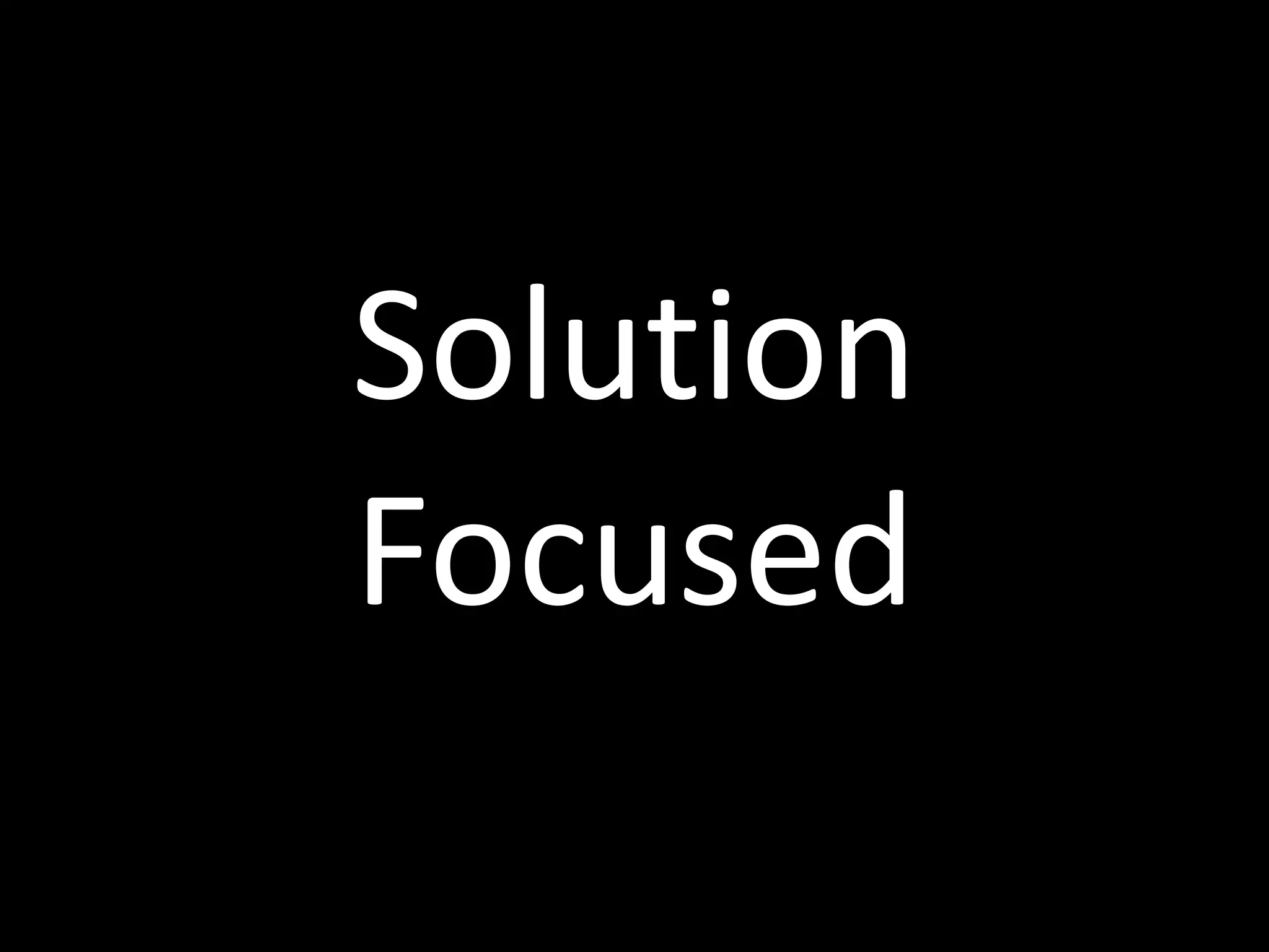 Solution	
  
Focused
 