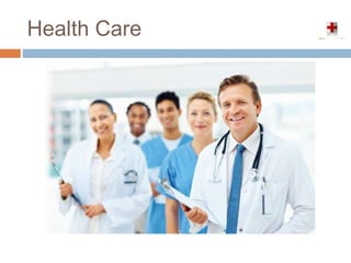 Health Care
 