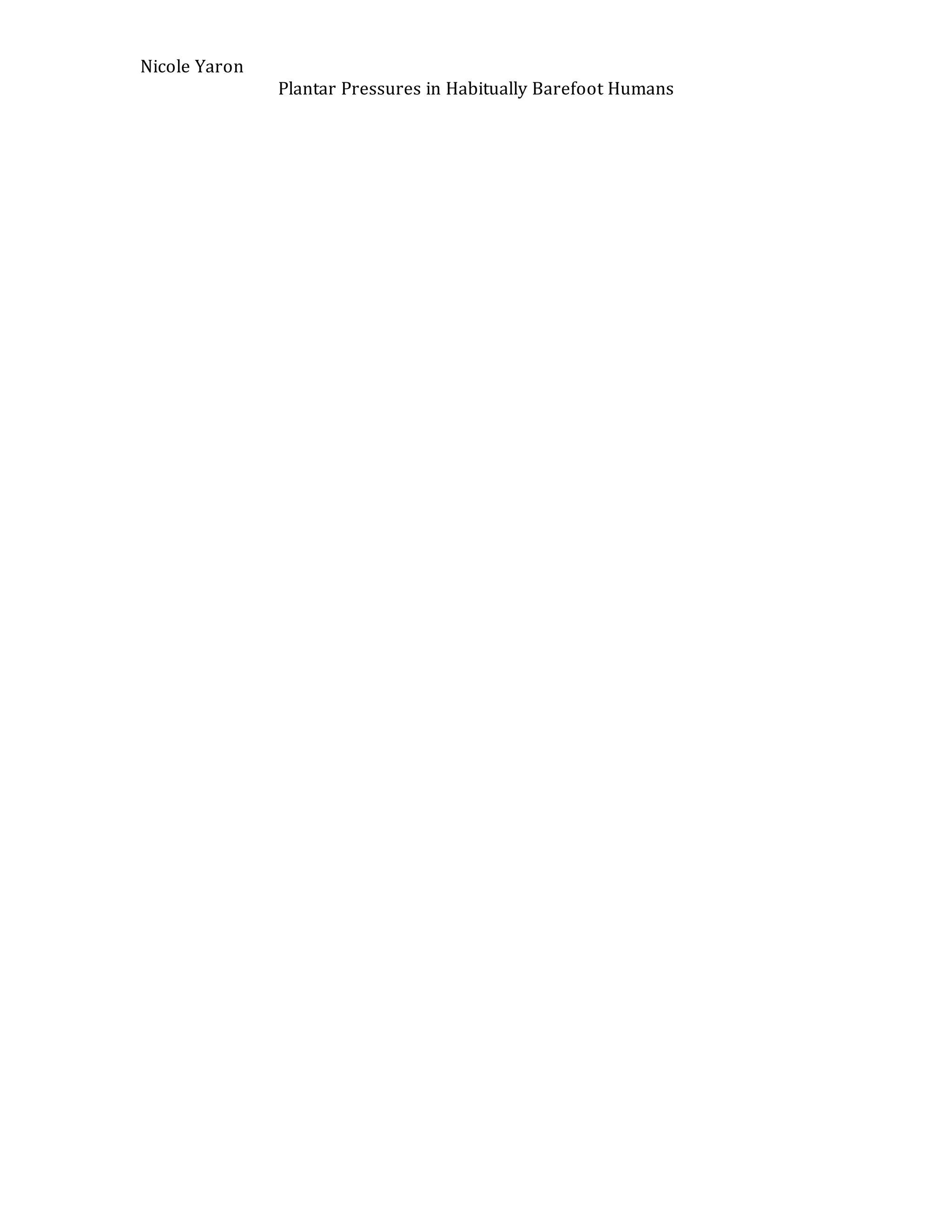 Nicole Yaron
Plantar Pressures in Habitually Barefoot Humans
 