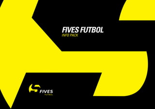 FivesFUTBOL
info pack
 