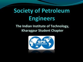 The Indian Institute of Technology,
Kharagpur Student Chapter
 