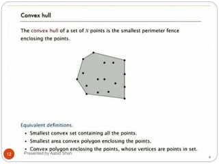 12 Presented by Aabid Shah
 