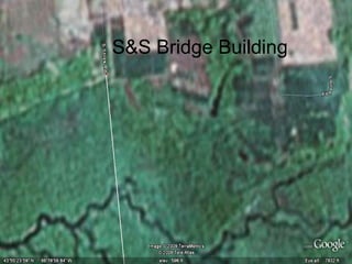 S&S Bridge Building
 