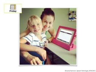 Amanda Hartmann, Speech Pathologist, ATIA 2015
 