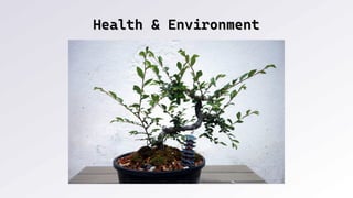 Health & Environment
Health & Environment
 